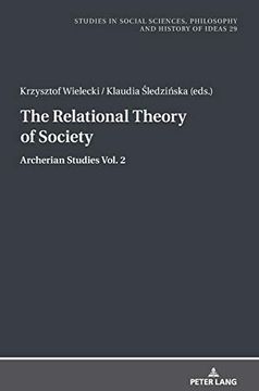 portada The Relational Theory of Society: Archerian Studies Vol. 2 (Studies in Social Sciences, Philosophy and History of Ideas) (en Inglés)