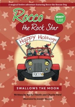 portada Rocco the Rock Star Swallows the Moon: 3 (Short Stories About Kindness, Patience and Courage Featuring Rocco the Rescue Dog) (en Inglés)
