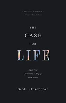 portada The Case for Life: Equipping Christians to Engage the Culture (in English)