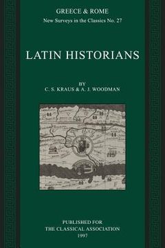 portada Latin Historians (New Surveys in the Classics) (en Inglés)