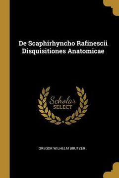 portada De Scaphirhyncho Rafinescii Disquisitiones Anatomicae (en Latin)