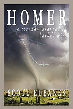 portada Homer: A Tornado Wrapped in Barbed Wire (en Inglés)