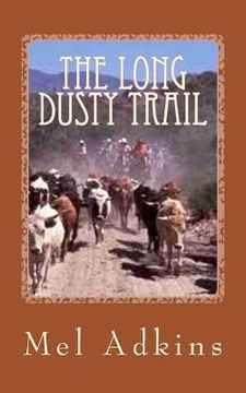 portada The Long Dusty Trail: The Begining (en Inglés)