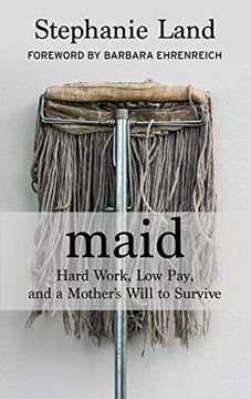 portada Maid: Hard Work, low Pay, and a Mother's Will to Survive (Thorndike Press Large Print Biographies and Memoirs) 