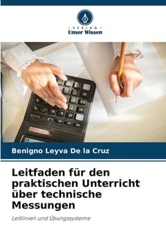 portada Leitfaden für den praktischen Unterricht über technische Messungen (in German)