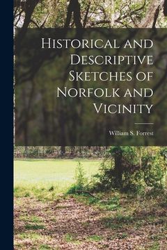 portada Historical and Descriptive Sketches of Norfolk and Vicinity (en Inglés)
