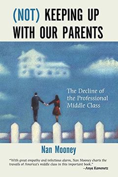 portada (Not) Keeping up With our Parents: The Decline of the Professional Middle Class (in English)