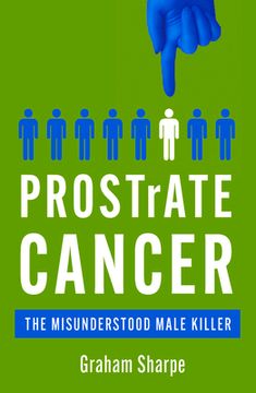 portada Prostrate Cancer: The Misunderstood Male Killer (en Inglés)