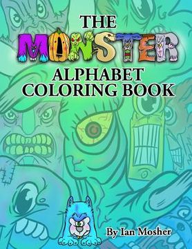 portada The Monster Alphabet Coloring Book: A Children's Coloring Book (en Inglés)
