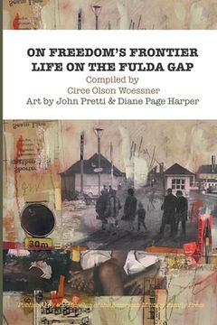 portada On Freedom's Frontier: Life on the Fulda Gap (in English)