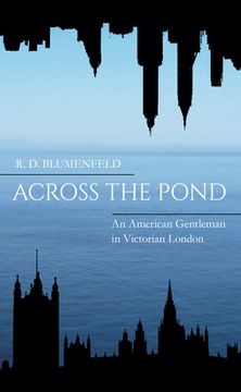 portada Across the Pond: An American Gentleman in Victorian London (in English)