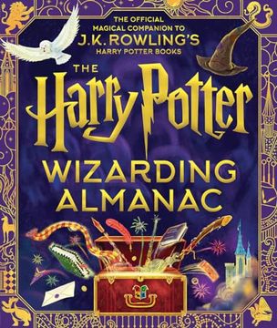 portada The Harry Potter Wizarding Almanac: The Official Magical Companion to J. K. Rowling's Harry Potter Books (en Inglés)