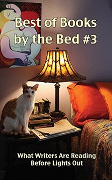 portada Best of Books by the Bed #3: What Writers Are Reading Before Lights Out (en Inglés)