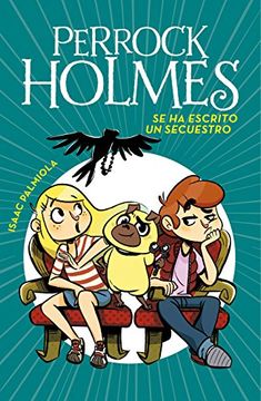 portada Se ha Escrito un Secuestro (Serie Perrock Holmes 7) (in Spanish)