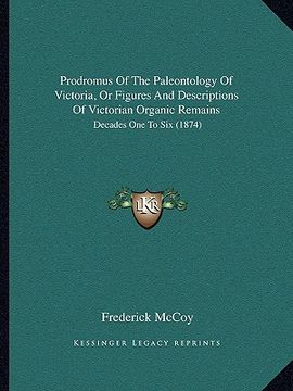 portada prodromus of the paleontology of victoria, or figures and descriptions of victorian organic remains: decades one to six (1874)