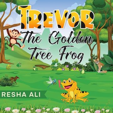 portada Trevor the Golden Tree Frog (en Inglés)