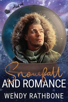 portada Snowfall and Romance: A Snow Globe Christmas Book 6