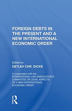 portada Foreign Debts in the Present and a new International Economic Order (en Inglés)