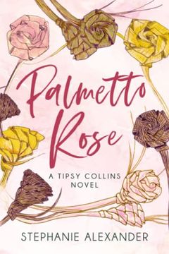 portada Palmetto Rose: A Tipsy Collins Novel (Tipsy Collins Series) (en Inglés)