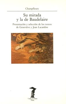 portada Su mirada y la de Baudelaire: Presentación y selección de los textos de Geneviève y Jean Lacambre