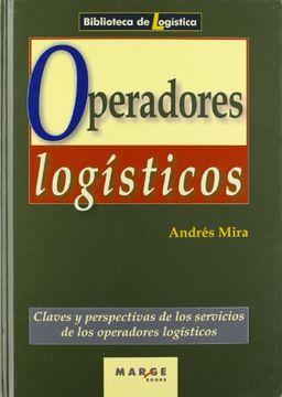 portada Operadores Logísticos: Claves y Perspectivas de los Servicios de los Operadores Logísticos (in Spanish)