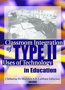 portada Classroom Integration of Type ii Uses of Technology in Education (in English)