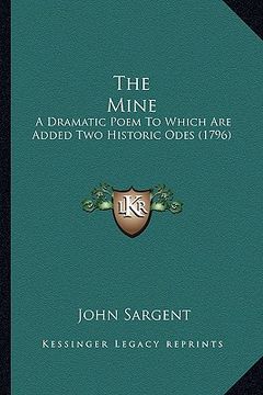 portada the mine: a dramatic poem to which are added two historic odes (1796)