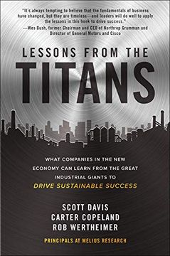 portada Lessons from the Titans: What Companies in the New Economy Can Learn from the Great Industrial Giants to Drive Sustainable Success (en Inglés)