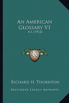 portada an american glossary v1: a-l (1912) (en Inglés)