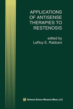 portada Applications of Antisense Therapies to Restenosis (in English)