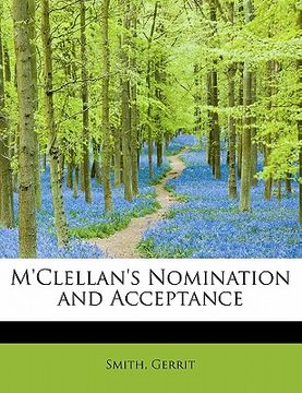 portada m'clellan's nomination and acceptance (en Inglés)