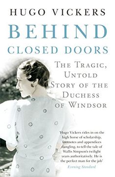 portada Behind Closed Doors: The Tragic, Untold Story of the Duchess of Windsor (en Inglés)