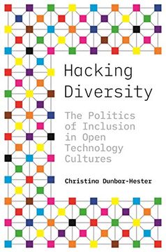 portada Hacking Diversity: The Politics of Inclusion in Open Technology Cultures (Princeton Studies in Culture and Technology) 