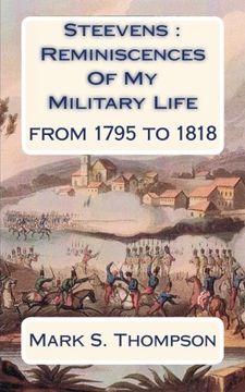 portada Steevens : Reminiscences Of My Military Life: From 1795 to 1818.