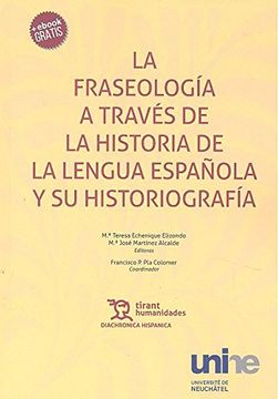 portada La Fraseología a Través de la Historia de la Lengua Española y su Historiografía (Diachronica Hispanica)