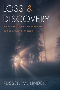portada Loss and Discovery: What the Torah can Teach us About Leading Change (en Inglés)