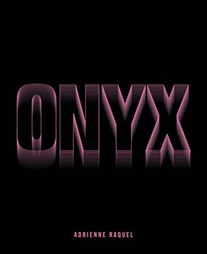 portada Adrienne Raquel: Onyx (in English)