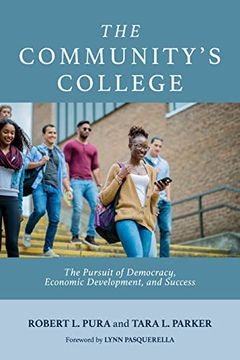 portada The Community'S College: The Pursuit of Democracy, Economic Development, and Success (en Inglés)