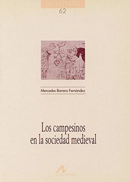 Los campesinos en la sociedad medieval (in Spanish)