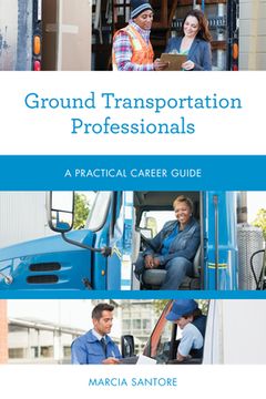 portada Ground Transportation Professionals: A Practical Career Guide