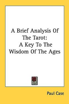 portada a brief analysis of the tarot: a key to the wisdom of the ages (en Inglés)