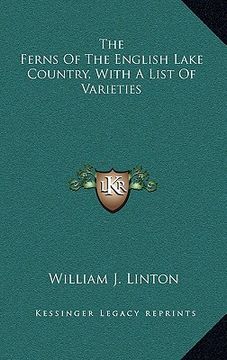 portada the ferns of the english lake country, with a list of varieties (en Inglés)