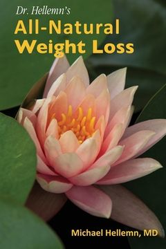 portada Dr. Hellemn's All-Natural Weight Loss (en Inglés)