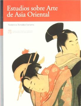 portada Estudios Sobre Arte de Asia Oriental (Colección Federico Torralba)