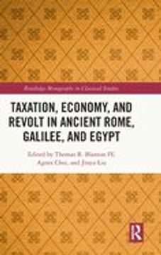 portada Taxation, Economy, and Revolt in Ancient Rome, Galilee, and Egypt