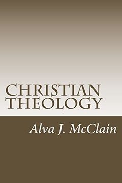 portada Christian Theology: Theology Outlines Used by dr. Mcclain a Grace Seminary (en Inglés)