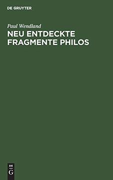 portada Neu Entdeckte Fragmente Philos: Nebst Einer Untersuchung Über die Ursprüngliche Gestalt der Schrift de Sacrificiis Abelis et Caini 