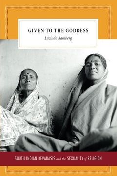 portada Given to the Goddess: South Indian Devadasis and the Sexuality of Religion (in English)
