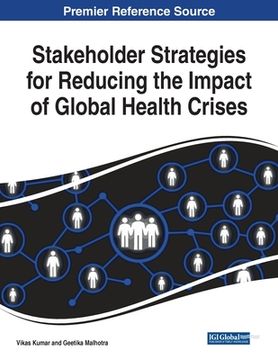 portada Stakeholder Strategies for Reducing the Impact of Global Health Crises (en Inglés)