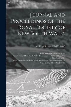portada Journal and Proceedings of the Royal Society of New South Wales; v.140: pt.3-4: nos.425-426 (2007) (en Inglés)